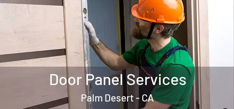 Door Panel Services Palm Desert - CA
