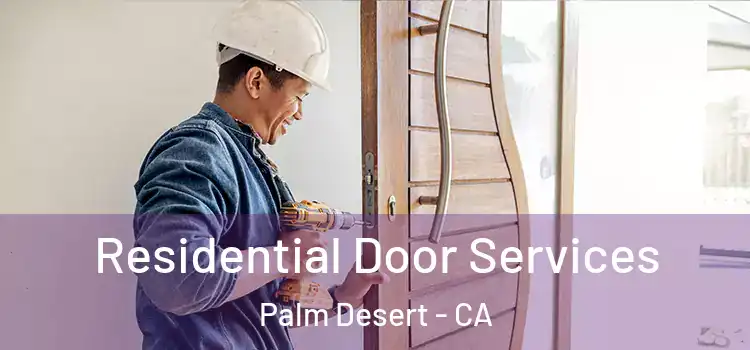 Residential Door Services Palm Desert - CA