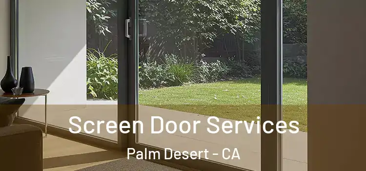 Screen Door Services Palm Desert - CA