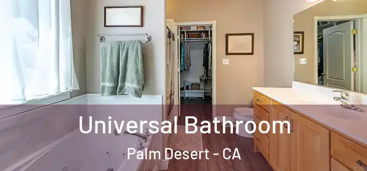 Universal Bathroom Palm Desert - CA
